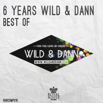 6 years Wild & Dann (Best of) by Wild & Dann