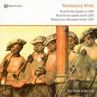 Chamber Music (Renaissance) - Busnoys, A. / Agricola, A. / Josquin Des Prez / Compere, L. (Music for Alta Capella Around 1500) (Les Haulz Et Les Bas) by Haulz Et Les Bas, Les