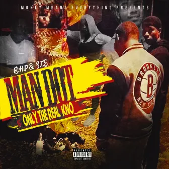 Only the Real Kno by Man Dot