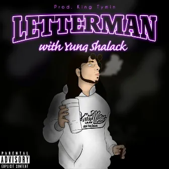 Letterman by Yung Shalack