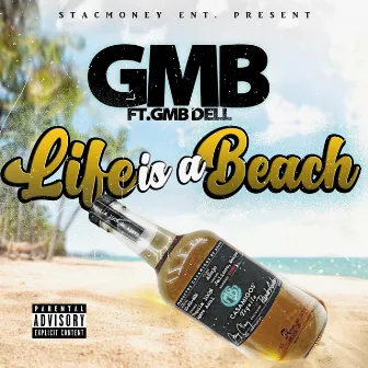 Life Is A Beach by GMB