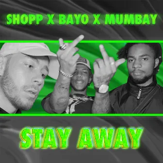 STAY AWAY by Beats by Shopp