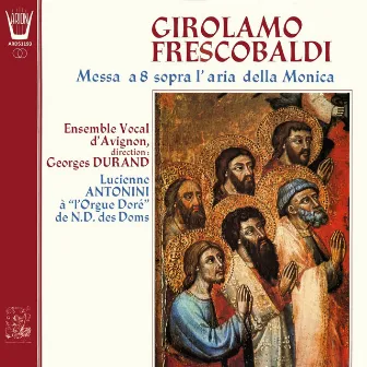 Frescobaldi - Messa a 8 sopra l'aria della Monica (À l'orgue doré de Notre-Dame-des-Doms) by Georges Durand