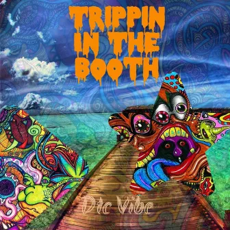 Trippin In Da Booth by DTC Vibe