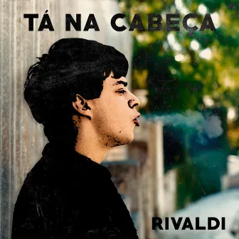 Tá na Cabeça by Rivaldi