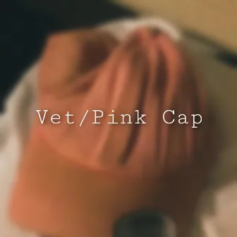 Vet / Pink Cap by JayMel the Rage God