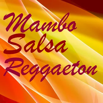 Mambo Salsa Reggaeton - Top Latin Reggae Songs for Latin Party by 