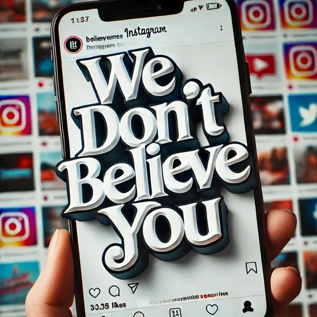 We Don't Believe You