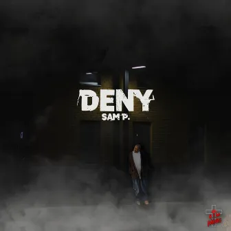 Deny by Sam Purpose