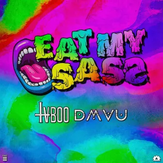 Eat My Sass by DMVU