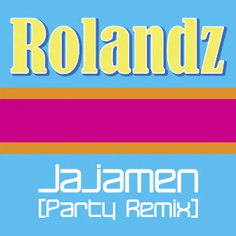 Jajamen (Party Remix) by Rolandz