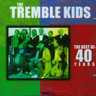 The Best Of 40 Years by The Tremble Kids