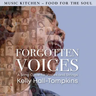 Forgotten Voices - A Song Cycle for Voices and Strings by Kelly Hall-Tompkins