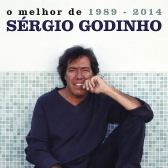 O Melhor: 1989-2014 by Sergio Godinho