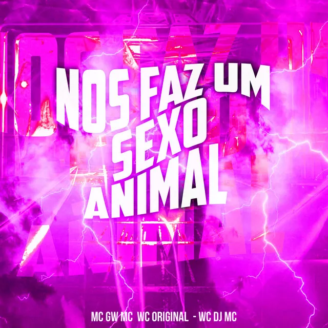 Nos Faz um Sexo Animal