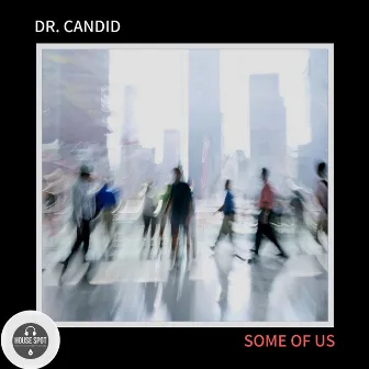 Some Of Us by Dr. Candid