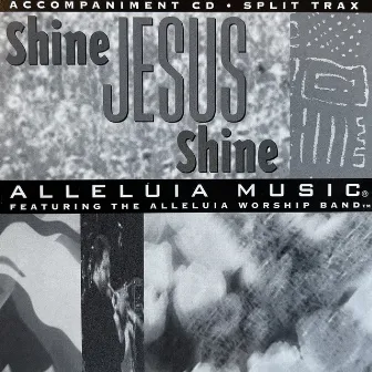 Shine Jesus Shine (Split Trax) by Alleluia Music