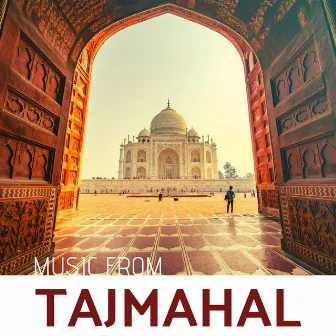 Music From TajMahal: Relaxing Hindustani Instrumental Music For Relaxation by Serenity Runaways