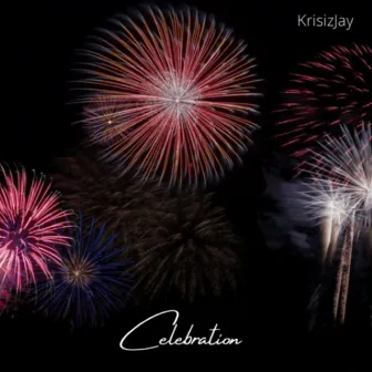 Celebration by Krisiz Jay