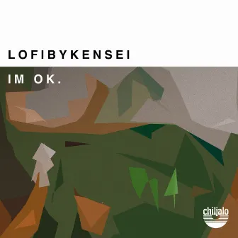 Im ok. by LofiByKensei