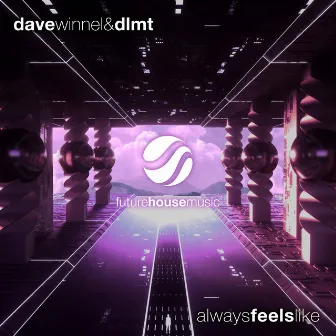 Always Feels Like by Dave Winnel