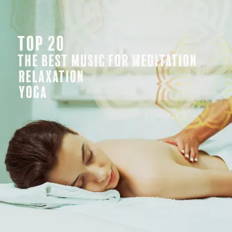 Top 20 – The Best Music for Deep Meditation, New Age Guitra Music, Relaxation Yoga and Spa by Sweet Music Relaxation