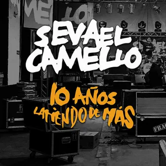 10 Años, Latiendo de Más (En Vivo) by Se Va el Camello