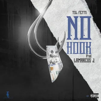 No Hook by TSL Fetti