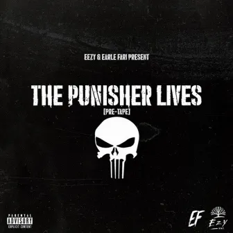 THE PUNISHER LIVES: Pre-Tape by Eezy