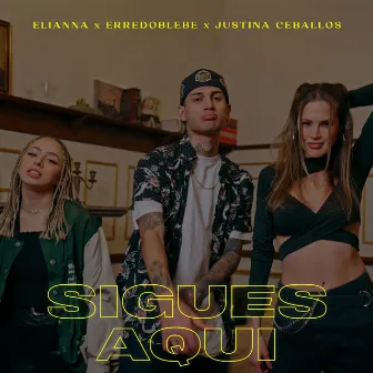 Sigues Aqui by Elianna