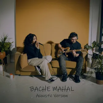 Bache Mahal (Acoustic Version) by Yasna