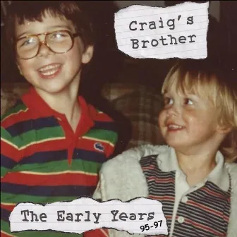 The Early Years by Craig's Brother