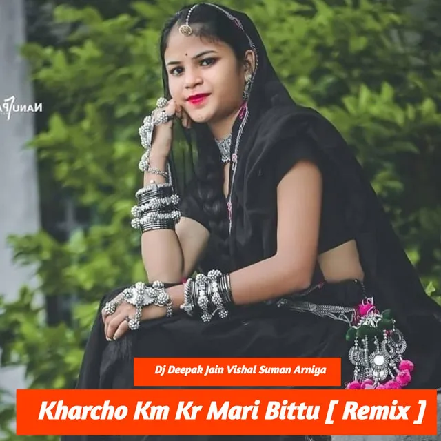 Kharcho Km Kr Mari Bittu [ Remix ]