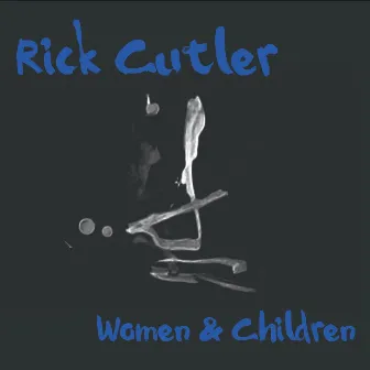 Women & Children by Rick Cutler