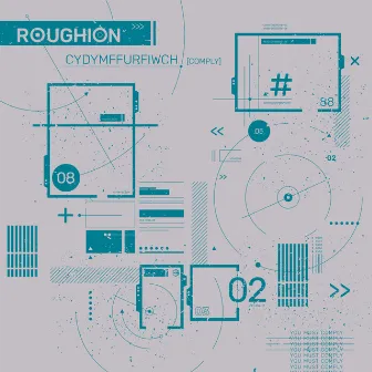 Cydymffurfiwch || Comply by Roughion