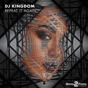 Repeat it Again by DJ Kingdom