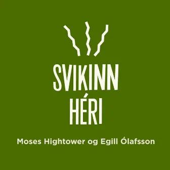 Svikinn héri by Moses Hightower