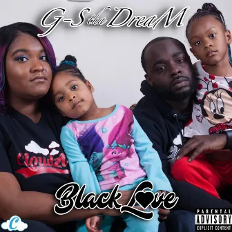 Black Love by G-S Tha Dream