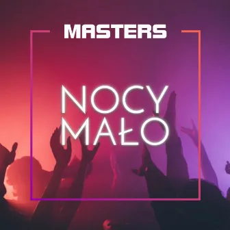 Nocy mało by Masters