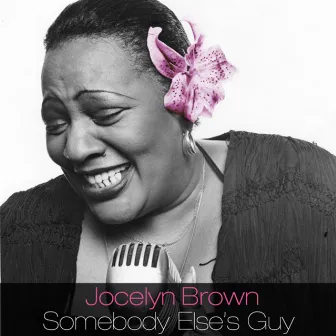 Somebody Else's Guy by Jocelyn Brown