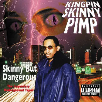 Skinny But Dangerous by Kingpin Skinny Pimp