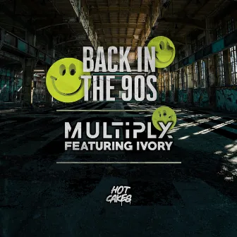 Back In The 90's by Multiply