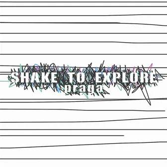 Shake to Explore by Praga