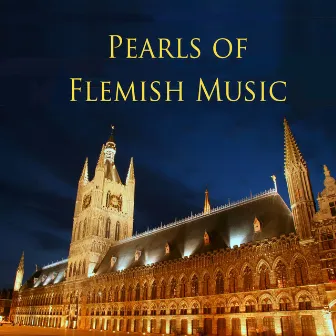 Pearls of Flemish Music by BRTN Philharmonic Orchestra