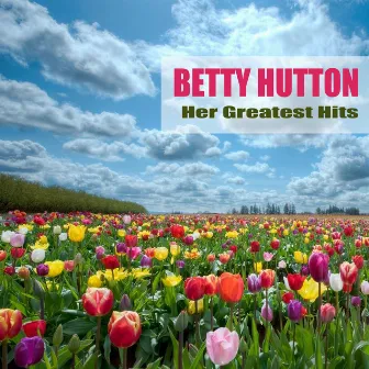 Her Greatest Hits by Betty Hutton