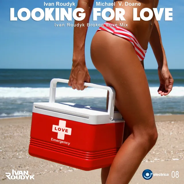 Looking For Love (Ivan Roudyk Broken Love Mix)