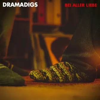 Bei aller Liebe (Deluxe Version) by Dramadigs