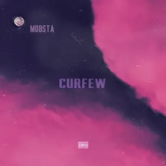 Curfew by Mobsta