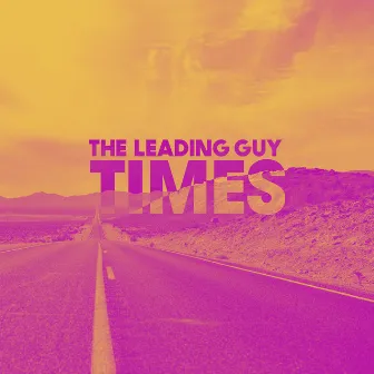 Times by The Leading Guy