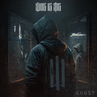 Ghost by Woe, Is Me